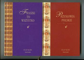 10 lat Klubu Przysłowia polskie , Modlitwy,Fraszki to wszystko
