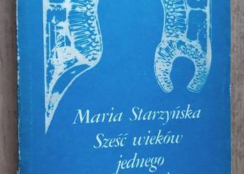 Sześć wieków jednego panowania – Maria Starzyńska