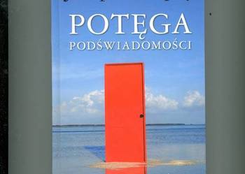 Potęga podświadomości - Joseph Murphy