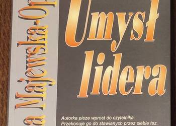 Iwona Majewska-Opiełka - "Umysł lidera. Jak kierować ludźmi u progu XXI w."