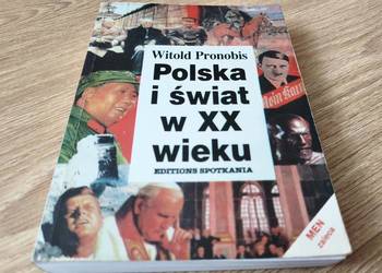 Książka publicystyczna Witolda Pronobisa "Polska i świat w XX wieku"