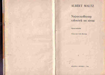 (4403) NAJSZCZĘŚLIWSZY CZŁOWIEK NA ZIEMI OPOWIADANIA – ALBERT MALTZ