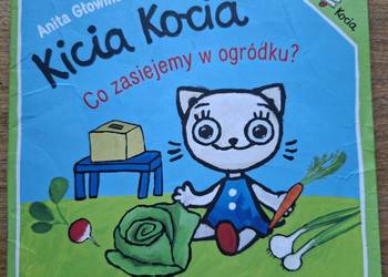 Kicia Kocia Co zasiejemy w ogródku- A. Głowińska