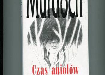 Czas aniołów - Iris Murdoch