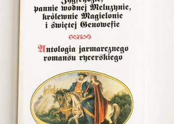 Piękne historie o niezłomnym rycerzu Zygfrydzie