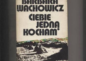 Ciebie jedną kocham - Wachowicz