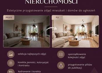 Opracowanie zdjęć nieruchomości / korekta zdjęć - krótkie terminy!