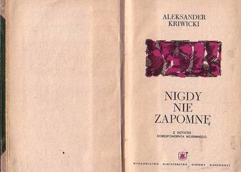 (0427) NIGDY NIE ZAPOMNĘ (Z NOTATNIKA KORESPONDENTA WOJENNEG