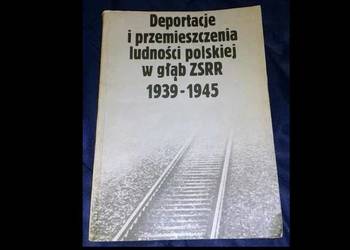 Deportacje i przemieszczenia ludności polskiej w głąb ZSRR