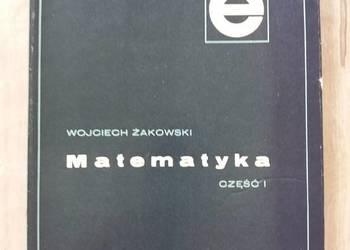 Matematyka - część I - Wojciech Żakowski