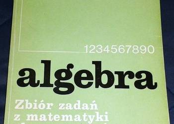 Algebra. Zbiór zadań z matematyki elementarnej - A. Ehrenfeucht, O. Stande