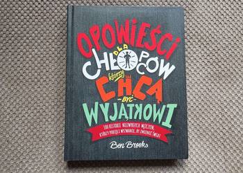 nowa! "Opowieści dla chłopców, którzy chcą być wyjątkowi" Ben Brooks