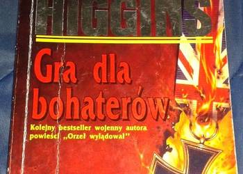 Gra dla bohaterów - Jack Higgins