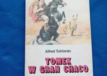 Alfred Szklarski. Tomek w Gran Chaco. Wyd. Śląski, 1987 r. Wydanie I.