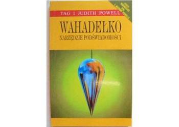 WAHADEŁKO NARZĘDZIE PODŚWIADOMOŚCI WAHADEŁKO NARZĘDZIE PODŚWIADOMOŚCI