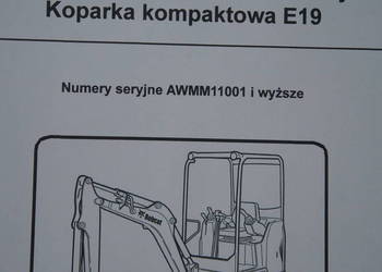 Instrukcja obsługi i konserwacji DTR minikoparka koparka BOBCAT E19