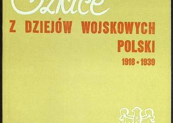 Szkice z dziejów wojskowych polski 1918-1939