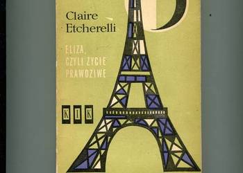 Eliza czyli życie prawdziwe - Claire Etcherelli