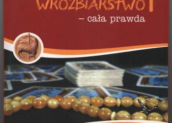 MAGIA OKULTYZM WRÓŻBIARSTWO – CAŁA PRAWDA