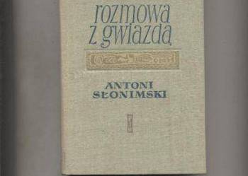 Rozmowa z gwiazdą.Poezje 1916-1961 - Antoni Słonimski