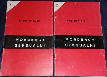Mordercy seksualni. Część 1-2  - Bogusław Sygit