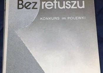 Bez retuszu - współczesny reportaż polski - Halina Kleszcz