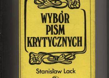 Wybór pism krytycznych - Stanisław  Lack