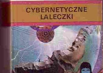(4794) CYBERNETYCZNE LALECZKI – ANTOLOGIA CZESKICH I SŁOWACKICH OPOWIADAŃ FANTASTYCZNO-NAUKOWYCH