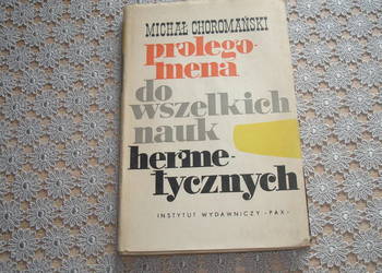 Prolegomena do wszelkich nauk hermetycznych -Choromański/ js Prolegomena do wszelkich nauk hermetycznych -Choromański/ js