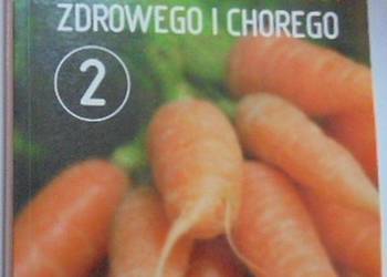 ŻYWIENIE CZŁOWIEKA ZDROWEGO I CHOREGO TOM 2