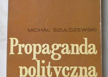 Propaganda polityczna - Michał Szulczewski