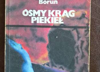 Ósmy krąg Piekieł Krzysztof Boruń Ósmy krąg Piekieł Krzysztof Boruń