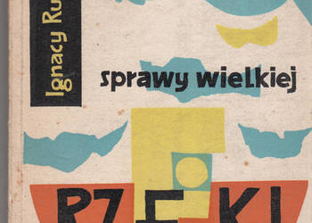 (01292) SPRAWY WIELKIEJ RZEKI – IGNACY RUTKIEWICZ