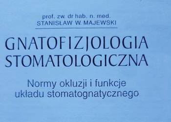 Gnatofizjologia stomatologiczna Normy okluzji i funkcje ukła
