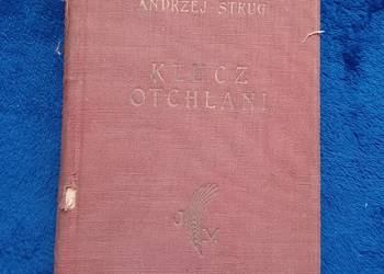 Andrzej Strug. Klucz otchłani. Wydawnictwo J. Mortkowicza, 1930r. Wyd. II.