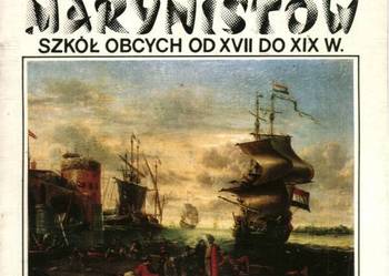 Obrazy Marynistów Szkół Obcych Od XVII do XIX wieku