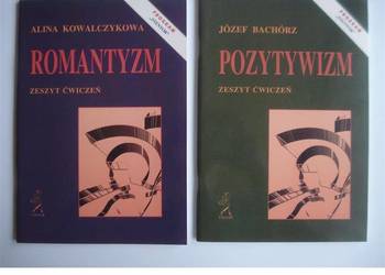 Romantyzm - Kowalczykowa, Pozytywizm - Bachórz  /I.M.G