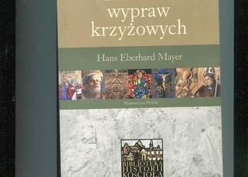 Historia wypraw krzyżowych - Hans Eberhard Mayer