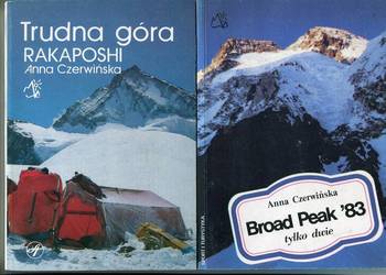 Broad Peak 83 tylko dwie , Trudna góra Rakaposhi  - Anna Czerwińska