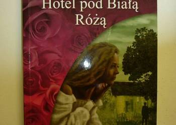 SAGA ZAPOMNIANY OGRÓD TOM 03 - HOTEL POD BIAŁĄ RÓŻĄ