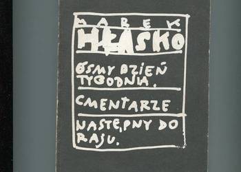 Ósmy dzień tygodnia Cmentarze Następny do raju Hłasko