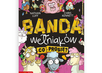 nowa książka Banda Wełniaków Co prosię, Nathan Luff książka co prosię banda