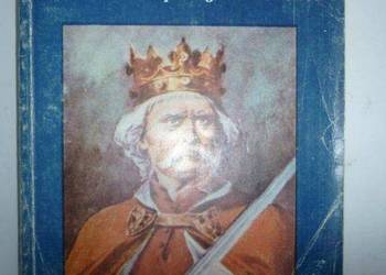 WŁADYSLAW ŁOKIETEK POLITYK I DOWODCA - T.NOWAK