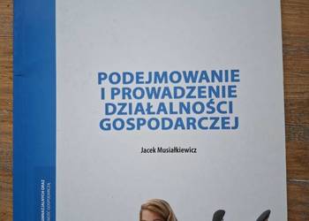 Podejmowanie i prowadzenie działalności gospodarczej- Jacek Musiałkiewicz
