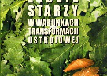 LUDZIE STARZY W WARUNKACH TRANSFORMACJI USTROJOWEJ