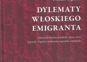 Dylematy włoskiego emigranta. Giovanni Battista Jacobelli (1