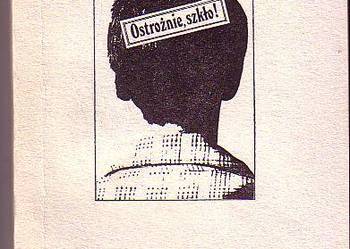(5597) OSTROŻNIE SZKŁO!  OPOWIADANIA AUTENTYCZNE – MARIA LEŚ