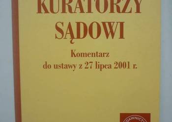 KURATORZY SĄDOWI KOMENTARZ DO USTAWY - GROMEK KRYSTYNA