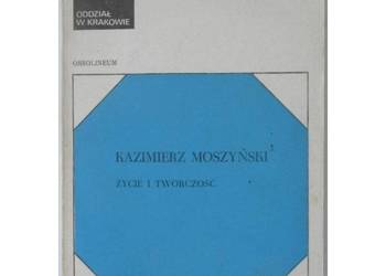 Kazimierz Moszyński Życie i twórczość
