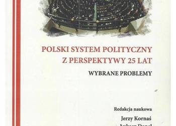 Polski system polityczny z perspektywy 25 lat. Wybrane probl